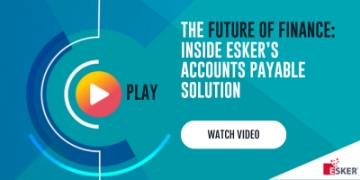The Future of Finance: Inside Esker's Accounts Payable Solution